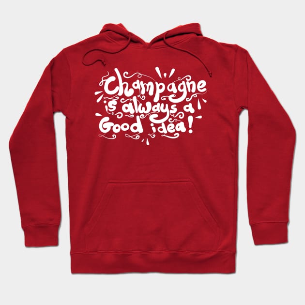 Champagne is always a good idea! Hoodie by Superfunky